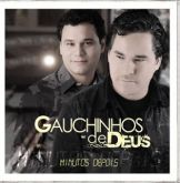 OS GAUCHINHOS DE DEUS-MINUTOS DEPOIS