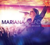 MARIANA VALADÃO-VAI BRILHAR AO VIVO